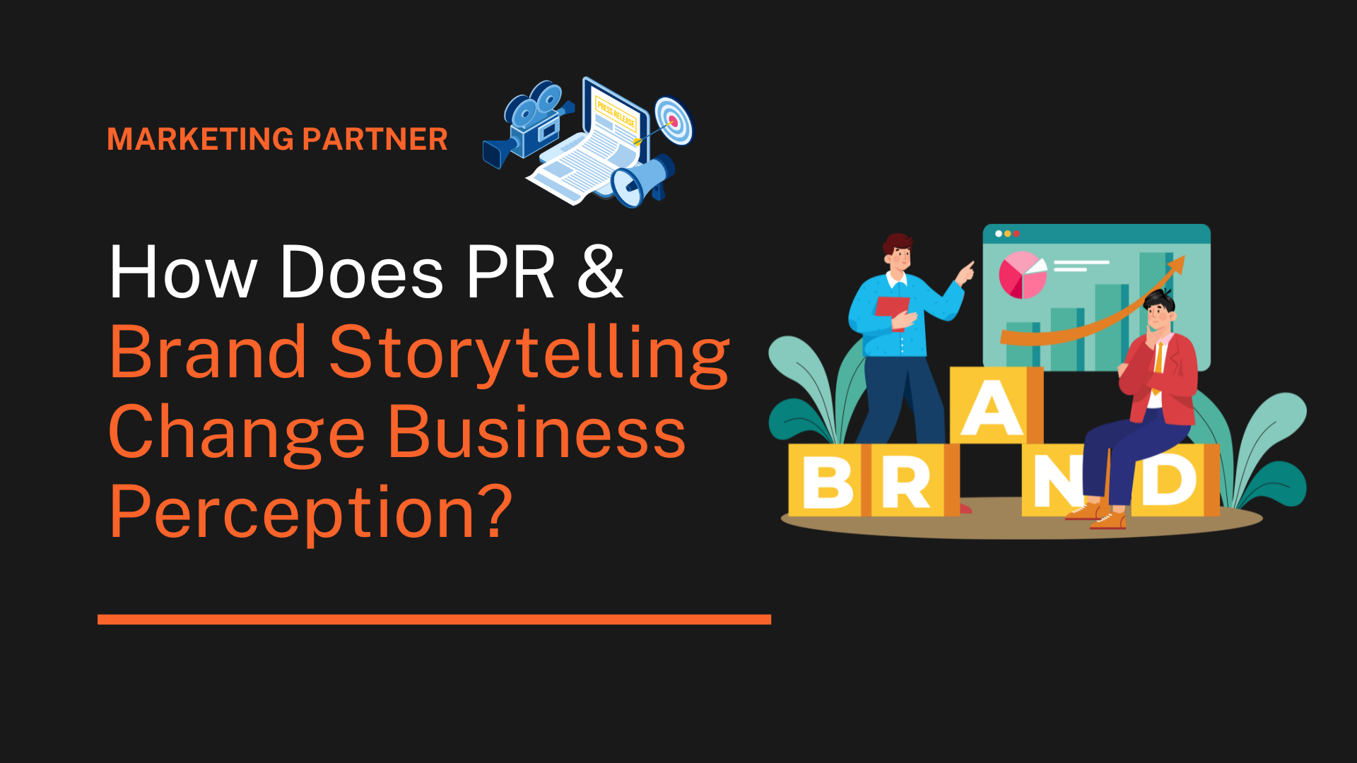 How Does PR & Brand Storytelling Change Business Perception