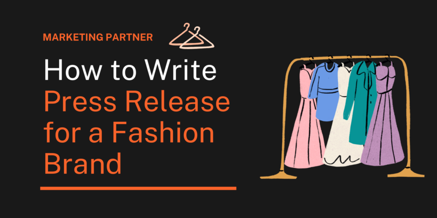 How to Write a Press Release for a Fashion Brand How to Write a Press Release for a Fashion Brand