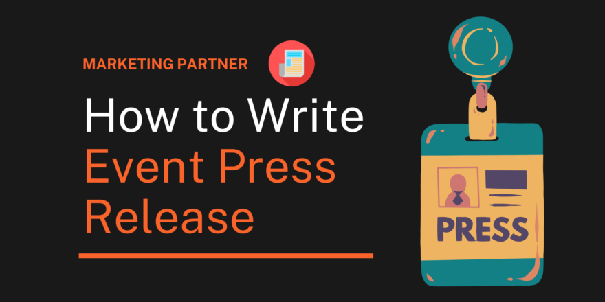 How to Write an Event Press Release A Complete Guide How to Write an Event Press Release A Complete Guide