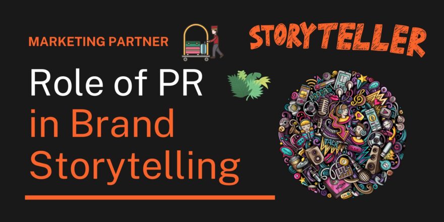 Role of PR in Brand Storytelling Role of PR in Brand Storytelling