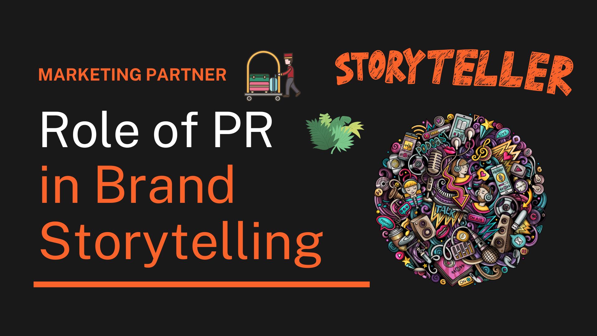 Role of PR in Brand Storytelling
